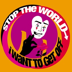 Stop the World - I Want to Get Off